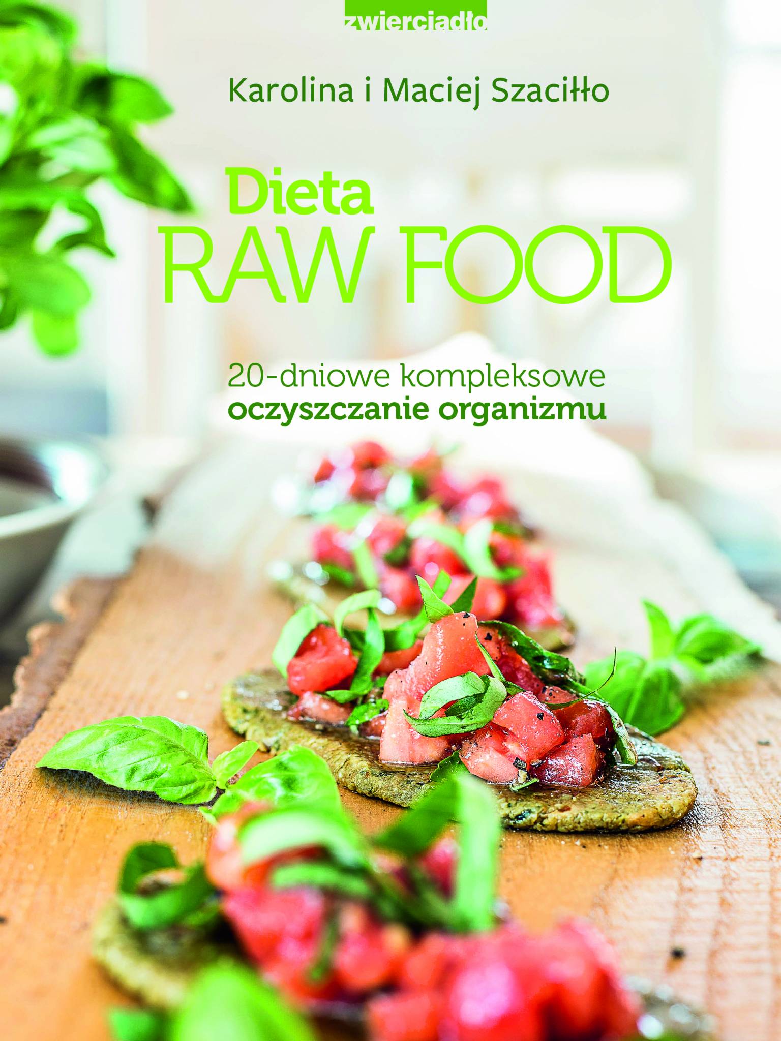 Odśwież organizm kolorowo i surowo Dieta Raw Food na wiosnę