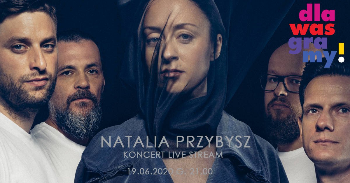 Natalia Przybysz zagra koncert w ramach cyklu „dla WAS graMY ...